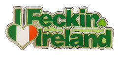 Metal Magnet MM019 I Feckin Love Ireland